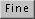 fine